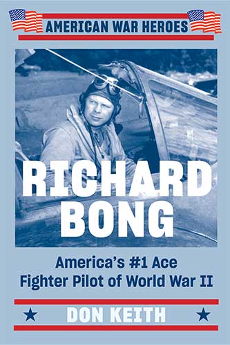 Richard Bong: America's #1 Ace Fighter Pilot of World War II