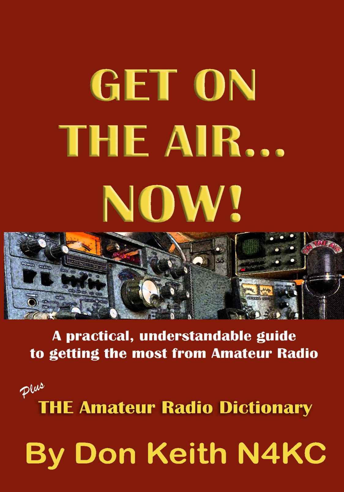 GET ON THE AIR...NOW! by Don Keith N4KC